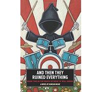 And Then They Ruined Everything