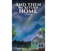 And Then We Return Home: A Novel