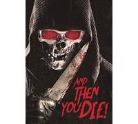 and Then You Die
