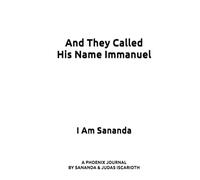 And They Called His Name Immanuel: I Am Sananda