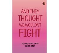 "And They Thought We Wouldn't Fight"