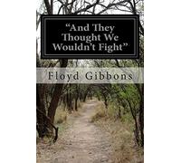 "And They Thought We Wouldn't Fight"