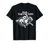 and Theyre Off Jockey Derby Day Fan de Course de Chevaux T-Shirt
