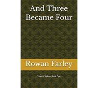 And Three Became Four: Tales of Sylkren Book One