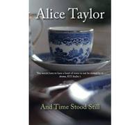 And Time Stood Still - [Version Originale] Alice Taylor (Auteur)