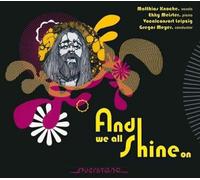 And We All Shine On