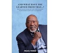 AND WHAT HAVE YOU LEARNED FROM THAT….?: Reflections from my life and lessons in determination and Leadership 12 Font