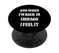 and When I'm Back in Chicago Nostalgia CHI Homesick PopSockets PopGrip Adhésif