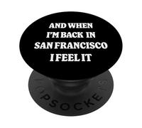 and When I'm Back in San Francisco Nostalgia SF Homesick PopSockets PopGrip Adhésif