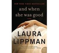 And When She Was Good Lippman, Laura (Auteur)