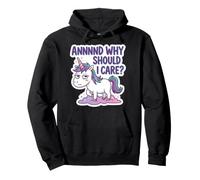 and Why Should I Care? Drôle Sarcastique Licorne Papa Maman Blague Sweat à Capuche