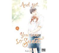 And yet, you are so sweet T06
