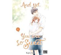 Kujira Anan – And yet, you are so sweet – Tome 6 – Poche – Pika Edition