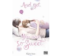 And yet, you are so sweet T13