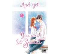 And yet, you are so sweet T07