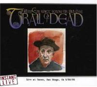 And You Will Know Us By the Trail of Dead - Canes-San Diego Ca 5/28/05