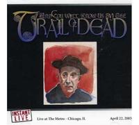 And You Will Know Us By the Trail of Dead - Metro Smart Bar-Chicago Il 4/22/05