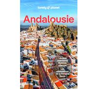 Lonely Planet - Guide Andalousie 2025-2026: Itinéraires, expériences, conseils pratiques