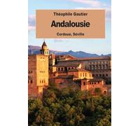 Andalousie: Cordoue, Séville