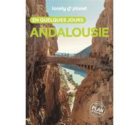 Andalousie En quelques jours 1ed - Lonely Planet - Lonely Planet - broché - Guide