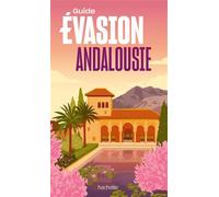 Andalousie Guide Evasion - Collectif - Hachette Tourisme Guides - broché - Guide
