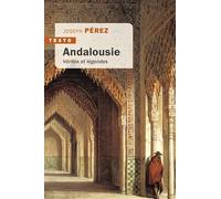 Andalousie vérités et légendes
