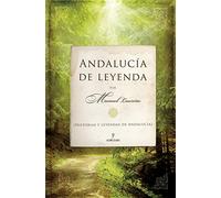 Andalucía de leyenda: Historias y leyendas de Andalucía