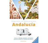 Andalucía en autocaravana: Granada, Sevilla, Córdoba, pueblos blancos, Sierra Nevada y Costa de la Luz. Itinerario completo