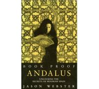 Andalus: Unlocking The Secrets Of Moorish Spain
