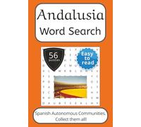 Andalusia Word Search Puzzle Book: Words Search With Easy To Read Print about Andalusia, Spain, Travel and More | 6x9 inches, 112 pages | 56 puzzles. ... English, Spanish, Italian, French and German.