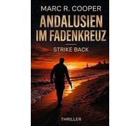 ANDALUSIEN IM FADENKREUZ: STRIKE BACK