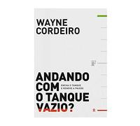 Andando com o Tanque Vazio