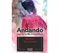 Andando por la orilla movediza