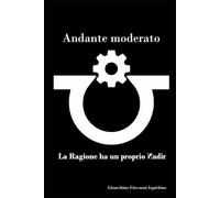 Andante moderato: La Ragione ha un proprio Nadir