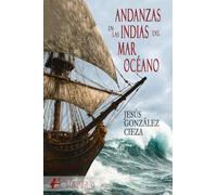 Andanzas en Las Indias del mar Océano