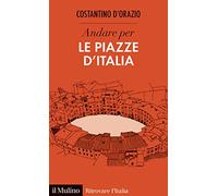 Andare per le piazze d'Italia