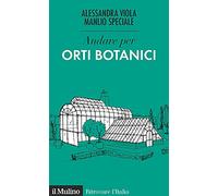 Andare per orti botanici
