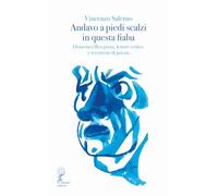 Andavo a piedi scalzi in questa fiaba. Domenico Rea poeta, lettore-critico e recensore di poesia