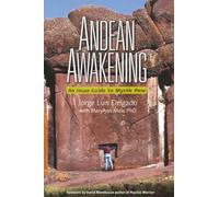 Andean Awakening: An Inca Guide to Mystical Peru