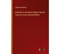 Andenken an die beiden Heiligen Tage der Taufe und ersten Abendmahlsfeier