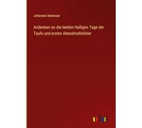 Andenken an die beiden Heiligen Tage der Taufe und ersten Abendmahlsfeier