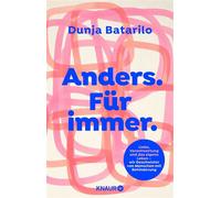 Anders. Für immer Liebe, Verantwortung und das eigene Leben - wir Geschwister von Menschen mit Behinderung - Dunja Batarilo - Knaur eBook - ebook (ePub) - Livre