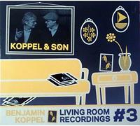 Anders Koppel & Benjamin Koppel - Koppel & Søn (Living Room Recordings #3) [feat. Tupac Mantilla, Henrik Dam Thomsen, Aske Jacoby, Leo Nika, Thommy Andersson] [Explicit] (Living Room Recordings #3)
