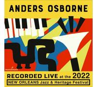 Anders Osborne - Live at The 2022 New Orleans Jazz and Heritage Festival