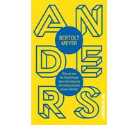Anders Was wir aus der Psychologie über den Umgang mit Unterschieden lernen können | Die Psychologie der Unterschiede fundiert erklärt - Bertolt Meyer - Ullstein eBooks - ebook (ePub) - Livre