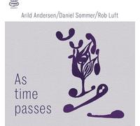 Andersen,Arild / Sommer,Daniel / Luft,Rob - As Time Passes [Compact Discs]