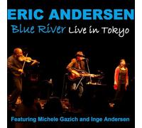 Andersen, Eric - Blue River-Live in Tokyo