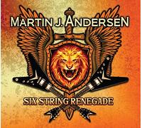 Andersen, Martin J. - Six String Renegade [Import]