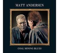 Andersen, Matt - Coal Mining Blues [Import]