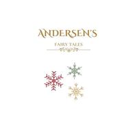 Andersen’s Fairy Tales: A Nordic Fairy Tales Collection of Timeless Stories by Hans Christian Andersen